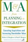 MA From Planning to Integration Executing Acquisitions and Increasing Shareholder Value