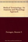 Medical Terminology An Anatomy And Physiology Systems Approach