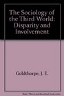 The Sociology of the Third World Disparity and Involvement