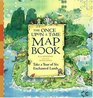 The Once Upon a Time Map Book Take a Tour of Six Enchanted Lands