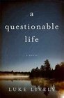 a questionable life: A Novel