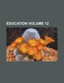 Education Volume 12