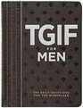 TGIF for Men 365 Daily Devotions for the Workplace