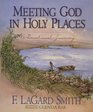 Meeting God in Holy Places A Devotional Journey