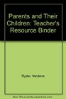 Parents and Their Children Teacher's Resource Binder