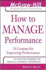 How to Manage Performance  24 Lessons for Improving Performance