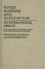 Soviet Marxism and Nuclear War An International Debate