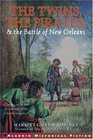 The Twins The Pirates And The Battle Of New Orleans