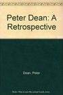 Peter Dean A Retrospective