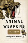 Animal Weapons The Evolution of Battle