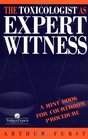 The Toxicologist as Expert Witness A Hint Book for Courtroom Procedure
