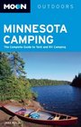 Moon Minnesota Camping The Complete Guide to Tent and RV Camping