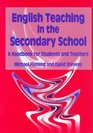 English Teaching in the Secondary School A Handbook for Students and Teachers