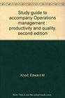 Study guide to accompany Operations management  productivity and quality second edition