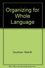 Organizing for Whole Language