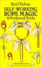 SelfWorking Rope Magic  70 Foolproof Tricks