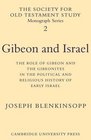 Gibeon and Israel The Role of Gibeon and the Gibeonites in the Political and Religious History of Early Israel