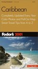 Fodor's Caribbean 2001  Completely Updated Every Year Color Photos and PullOut Map Smart Travel Tips From A to Z