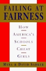 FAILING AT FAIRNESS : HOW AMERICA'S SCHOOLS CHEAT GIRLS