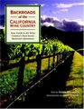 Backroads of the California Wine Country Your Guide to the Wine Country's Most Scenic Backroad Adventures