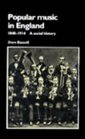 Popular Music in England 18401914 A Social History