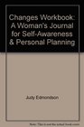 Changes Workbook A Woman's Journal for SelfAwareness  Personal Planning