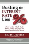 Busting the Interest Rate Lies Discover the Whole Truth About Money and How You Can Keep Control of Yours