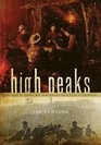 High Peaks A History of Hiking the Adirondacks from Noah to Neoprene