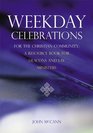 Weekday Celebrations for the Christian Community A Resource Book for Deacons and Lay Ministers