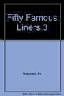 Fifty Famous Liners 3