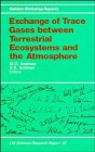 Exchange of Trace Gases Between Terrestrial Ecosystems and the Atmosphere Report of the Dahlem Workshop on Exchange of Trace Gases Between Terrestr