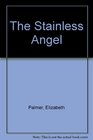 The Stainless Angel