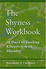 The Shyness Workbook 30 Days To Dealing Effectively With Shyness