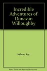 Incredible Adventures of Donavan Willoughby