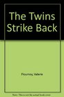 The Twins Strike Back