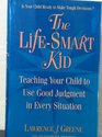 The LifeSmart Kid Teaching Your Child to Use Good Judgement in Every Situation