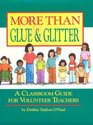 More Than Glue  Glitter A Classroom Guide for Volunteer Teachers