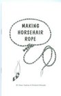 Making Horsehair Rope