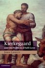 Kierkegaard and the Problem of SelfLove