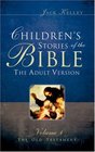 Children's Stories of the Bible The Adult Version