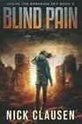 Blind Pain: A Post-Apocalyptic Survival Thriller (Under the Breaking Sky)
