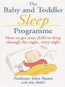 The Baby and Toddler Sleep Programme How to Get Your Child to Sleep Through the Night Every Night