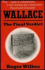 WALLACE  THE FINAL VERDICT