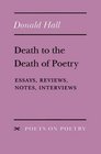 Death to the Death of Poetry  Essays Reviews Notes Interviews