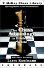 The Chess Advantage in Black and White  Opening Moves of the Grandmasters