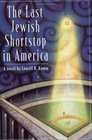 The Last Jewish Shortstop in America