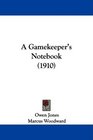 A Gamekeeper's Notebook