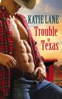 Trouble in Texas (Deep in the Heart of Texas, Bk 4)