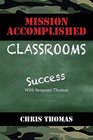 Mission Accomplished Classrooms Success With Sergeant Thomas