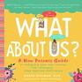 What About Us A New Parents Guide to Safeguarding Your OverAnxious OverExtended SleepDeprived Relationship